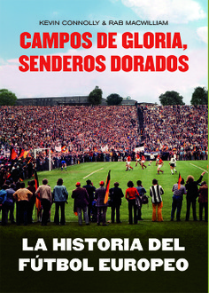 HISTORIA DEL FUTBOL EUROPEO, LA