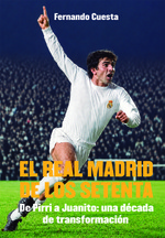 EL REAL MADRID DE LOS SETENTA